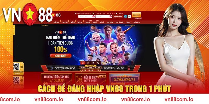 Cách Để Đăng Nhập VN88 Trong 1 Phút – Hướng Dẫn Chi Tiết