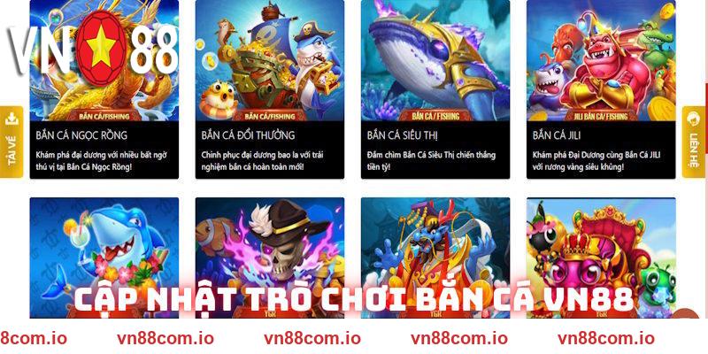 Cập nhật trò chơi bắn cá VN88 hút khách