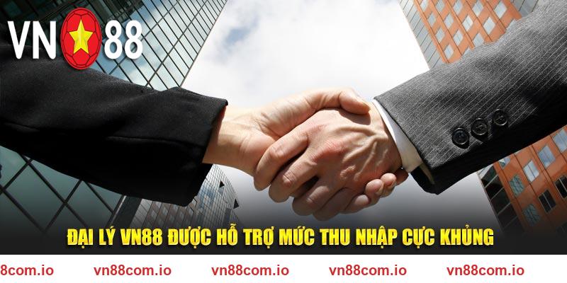 Đại lý VN88 được hỗ trợ mức thu nhập cực khủng