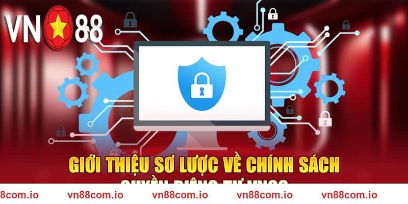 Giới thiệu sơ lược về chính sách quyền riêng tư VN88