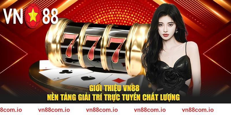 Giới Thiệu VN88 - Nền Tảng Giải Trí Trực Tuyến Chất Lượng 