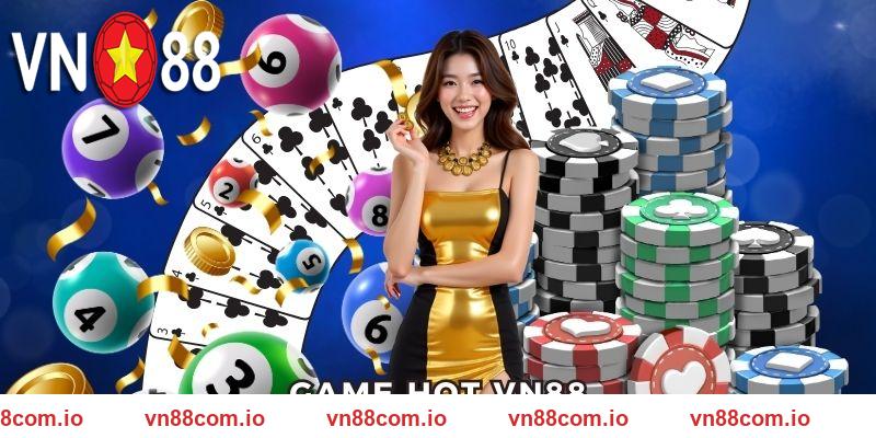 Top game hot VN88 được bet thủ yêu thích nhất năm 2025