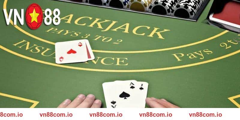 Luật chơi BLACKJACK tại VN88 đơn giản, dễ hiểu