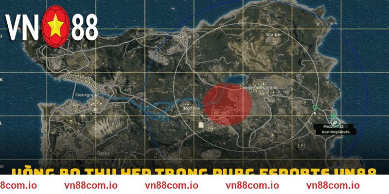 Vòng bo thu hẹp trong Pubg Esports VN88